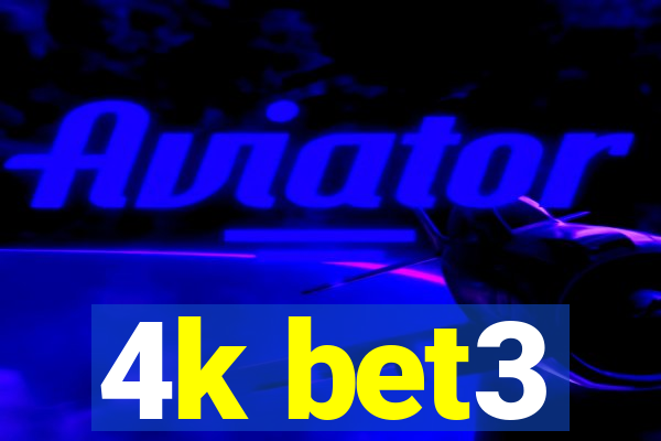 4k bet3